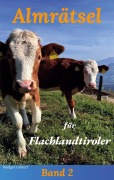 Cover-Bild zum Titel 'Almrätsel für Flachlandtiroler' von 'Rüdiger Göttert'