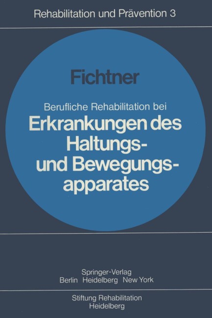 Berufliche Rehabilitation bei Erkrankungen des Haltungs- und Bewegungsapparates - H. J. Fichtner
