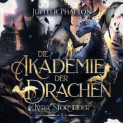 Cover-Bild zum Titel 'Die Akademie der Drachen' von 'Jupiter Phaeton'