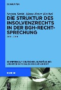 Die Struktur des Insolvenzrechts in der BGH-Rechtsprechung - Stefan Smid, Hans-Peter Rechel
