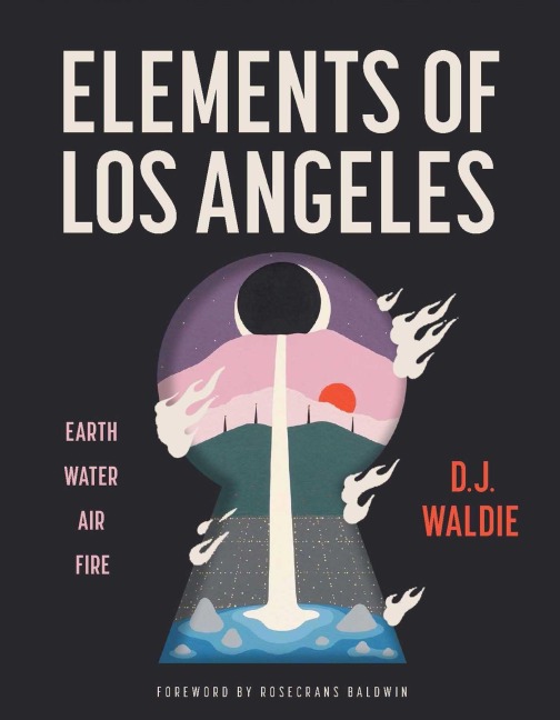 Elements of Los Angeles - D J Waldie