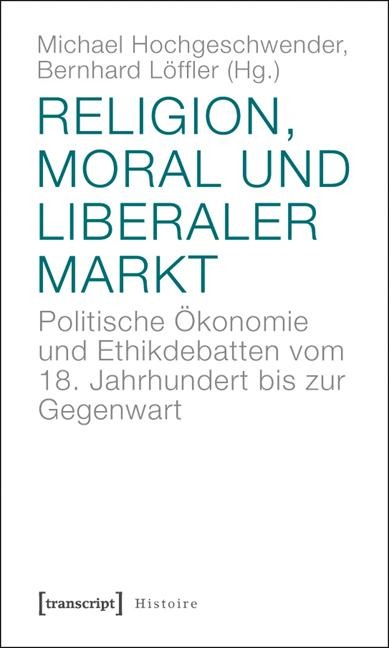 Religion, Moral und liberaler Markt - 