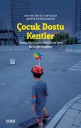Cover-Bild zum Titel 'Cocuk Dostu Kentler' von 'Rukiye Akgül Yurtgülü'