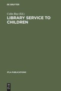 Cover-Bild zum Titel 'Library service to children' von ''