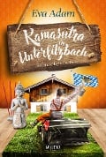 Cover-Bild zum Titel 'KAMASUTRA IN UNTERFILZBACH' von 'Eva Adam'