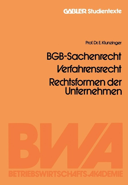BGB-Sachenrecht, Verfahrensrecht, Rechtsformen der Unternehmen - Eugen Klunzinger