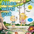 Cover-Bild zum Titel 'Alles wird gut' von 'Dietmar Stricker'