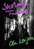 Cover-Bild zum Titel 'Skolan mellan raderna' von 'Ola Leijon'