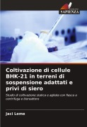 Cover-Bild zum Titel 'Coltivazione di cellule BHK-21 in terreni di sospensione adattati e privi di siero' von 'Jaci Leme'