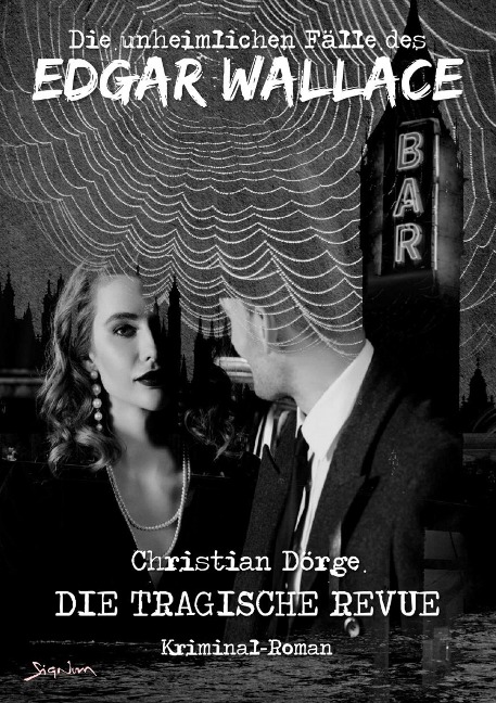 DIE UNHEIMLICHEN FÄLLE DES EDGAR WALLACE: DIE TRAGISCHE REVUE - Christian Dörge