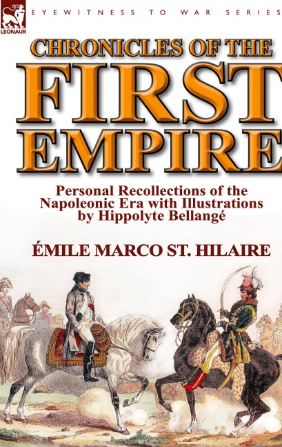 Chronicles of the First Empire - Emile Marco St Hilaire, Hippolyte Bellange
