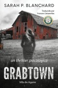 Cover-Bild zum Titel 'Grabtown (Villa de Agarre)' von 'Sarah P Blanchard'