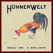 Cover-Bild zum Titel 'HühnerWelt' von 'Wolfgang von Polentz, Elmer Boyd Smith'
