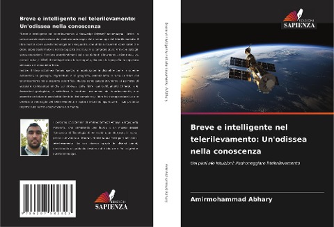 Breve e intelligente nel telerilevamento: Un'odissea nella conoscenza - Amirmohammad Abhary