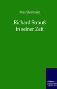 Richard Strauß in seiner Zeit - Max Steinitzer