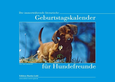 Der immerwährende literarische Geburtstagskalender für Hundefreunde - 