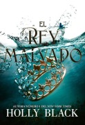 Cover-Bild zum Titel 'El Rey Malvado' von 'Holly Black'
