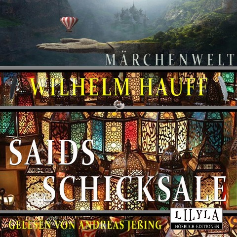 Saids Schicksale - Wilhelm Hauff