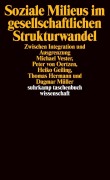 Cover-Bild zum Titel 'Soziale Milieus im gesellschaftlichen Strukturwandel' von 'Michael Vester, Peter von Oertzen, Heiko Geiling, Thomas Hermann, Dagmar Müller'