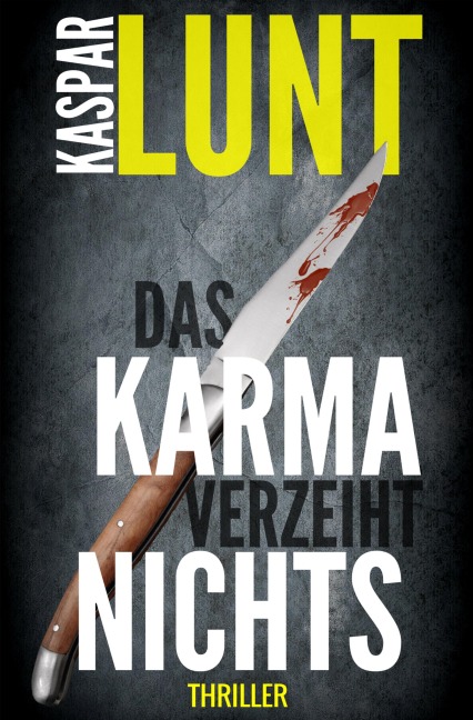 Das Karma verzeiht nichts - Kaspar Lunt