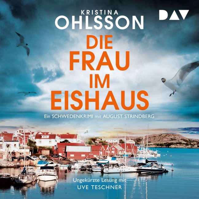 Die Frau im Eishaus. Ein Schwedenkrimi mit August Strindberg - Kristina Ohlsson