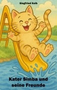 Cover-Bild zum Titel 'Kater Simba und seine Freunde' von 'Siegfried Kolb'