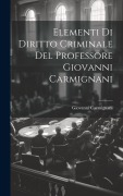 Cover-Bild zum Titel 'Elementi Di Diritto Criminale Del Professore Giovanni Carmignani' von 'Giovanni Carmignani'