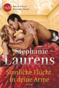 Cover-Bild zum Titel 'Sinnliche Flucht in deine Arme' von 'Stephanie Laurens'