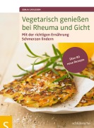 Cover-Bild zum Titel 'Vegetarisch genießen bei Rheuma und Gicht' von 'Sonja Carlsson'