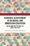 Cover-Bild zum Titel 'Academic Achievement in Bilingual and Immersion Education' von 'Elizabeth Rata, Tauwehe Sophie Tamati'