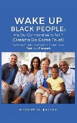 Cover-Bild zum Titel 'Wake Up Black People: The Status Of African American Communities, Past, and Present!' von 'Devere O. Kelley'