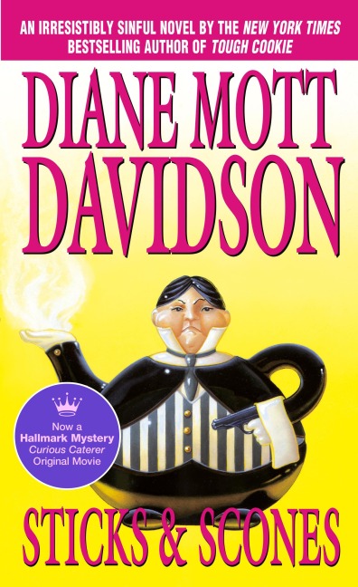 Sticks & Scones - Diane Mott Davidson
