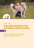 Die sichere Bindung ist die beste Erziehung. Die H.A.L.T.-Methode nach Cordt: Mensch-Hund-Bindung gestalten - Mirjam Cordt