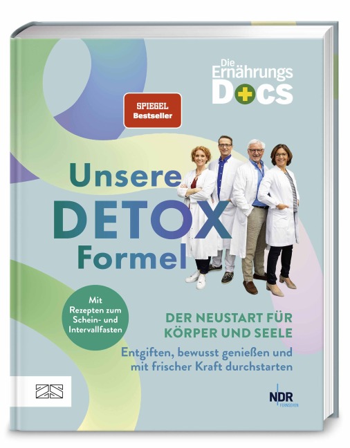 Die Ernährungs-Docs - Unsere Detox-Formel - Matthias Riedl, Silja Schäfer, Viola Andresen, Jörn Klasen