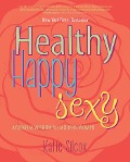 Cover-Bild zum Titel 'Healthy Happy Sexy' von 'Katie Silcox'