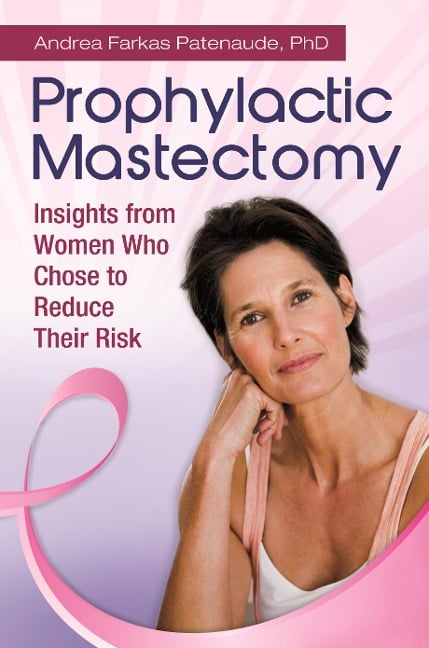 Prophylactic Mastectomy - Andrea Patenaude
