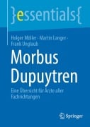 Cover-Bild zum Titel 'Morbus Dupuytren' von 'Holger Müller, Frank Unglaub, Martin Langer'