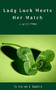 Lady Luck Meets Her Match - Susan J. Liddle