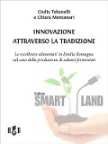 Innovazione attraverso la tradizione - Chiara Montanari, Giulia Tabanelli