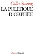 Cover-Bild zum Titel 'La politique d'Orphée' von 'Gilles Susong'