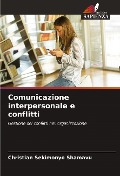 Comunicazione interpersonale e conflitti - Christian Sekimonyo Shamavu