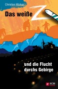 Cover-Bild zum Titel 'Das weiße Z und die Flucht durchs Gebirge' von 'Christian Mörken'