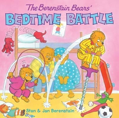 The Berenstain Bears' Bedtime Battle - Stan Berenstain, Jan Berenstain