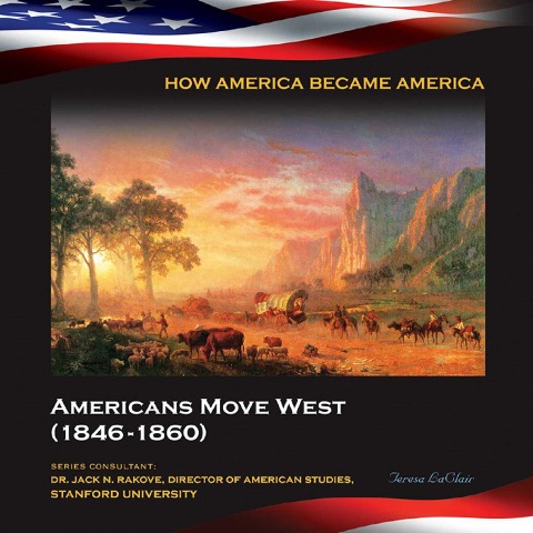Americans Move West (1846-1860) - Teresa LaClair