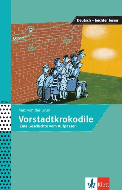 Vorstadtkrokodile - Max von der Grün, Nora Oeser, Iris Felter