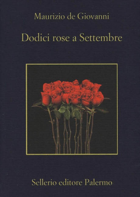 Dodici rose a Settembre - Maurizio de Giovanni