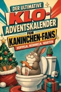 Cover-Bild zum Titel 'Der ultimative Klo-Adventskalender für Kaninchen-Fans' von 'Charlotte Klein'
