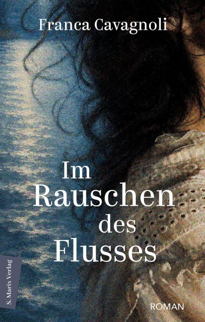 Im Rauschen des Flusses - Franca Cavagnoli