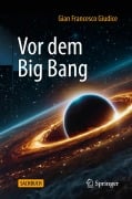 Vor dem Big Bang - Gian Francesco Giudice