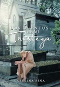 Cover-Bild zum Titel 'Los Cuentos de Mi Tristeza' von 'Carolina Pe a'